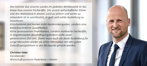 Duale Ausbildung stärken! Christian Hake, Vorsitzender WJ PB + HX Duale Ausbildung stärken! Christian Hake, Vorsitzender WJ PB + HX