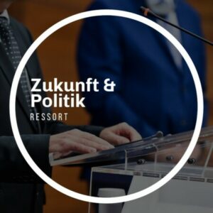 Ressort Zukunft & Politik